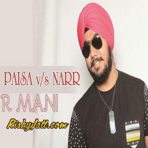 Paisa VS Narr R Mani Mp3 Song Download