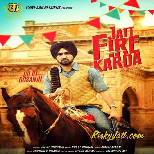 Jatt Fire Karda (Original) Diljit Dosanjh Mp3 Song Download