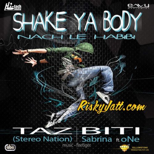 Shake Ya Body (Nach Le Habibi) Taz, Stereo Nation, Biti Mp3 Song Download