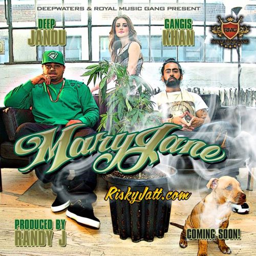 Mary Jane (feat Gangis Khan) Deep Jandu Mp3 Song Download