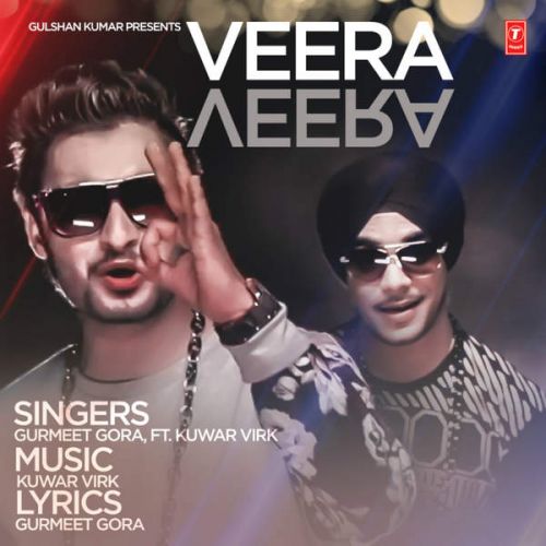 Veera Veera (feat. Kuwar Virk) Gurmeet Gora Mp3 Song Download