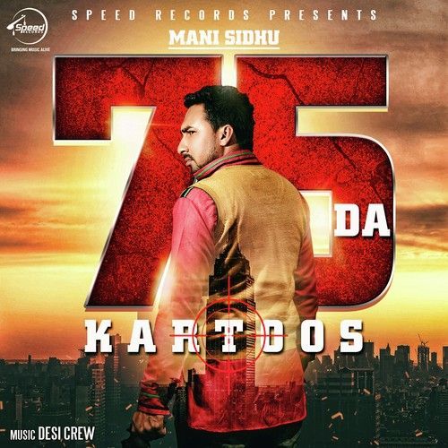 75 Da Kartoos Ft Desi Crew Mani Sidhu Mp3 Song Download