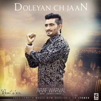 Doleyan Ch Jaan By Araf Warval full album mp3 songs