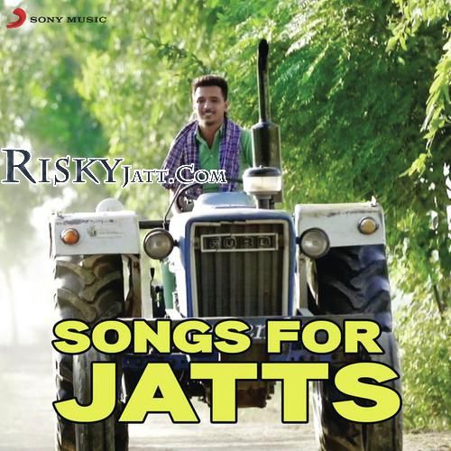 Songs for Jatts By Gurinder Rai, Ricky Hundal and others... full album mp3 songs