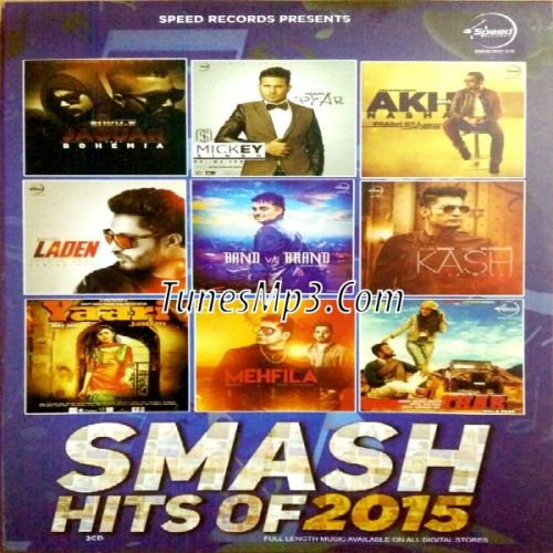 Smash Hits of 2015 (Vol 1) By Sukhe Muzical Doctorz, Bohemia and others... full album mp3 songs