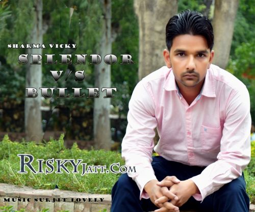 Splendor Vs Bullet Sharma Vicky Mp3 Song Download