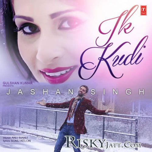 Ik Kudi Jashan Singh Mp3 Song Download