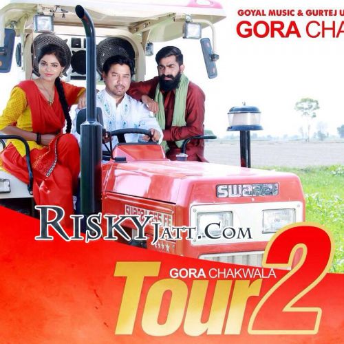 Tour 2 Gora Chak Wala Mp3 Song Download