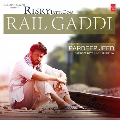 Rail Gaddi Pardeep Jeed Mp3 Song Download