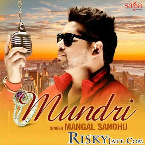 Mundri Mangal Sandhu Mp3 Song Download