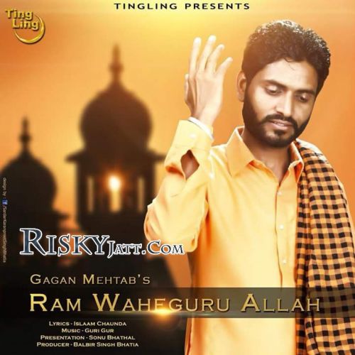 Ram Waheguru Allah Gagan Mehtab Mp3 Song Download