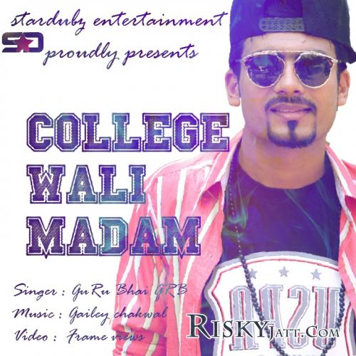 College Wali Madam Guru Bhai GRB Mp3 Song Download