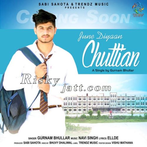 June Diyaan Chuttian Gurnam Bhullar Mp3 Song Download