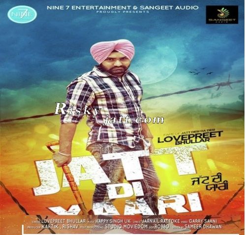 Jatt Di Yarri Lovepreet Bhullar Mp3 Song Download