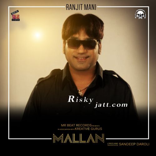 Mallan Ranjit Mani Mp3 Song Download