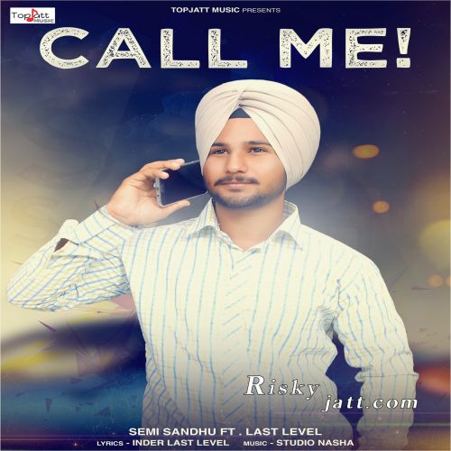 Call Me Semi Sandhu Mp3 Song Download