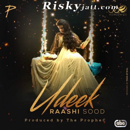 Udeek Ft the Prophe C Raashi Sood Mp3 Song Download