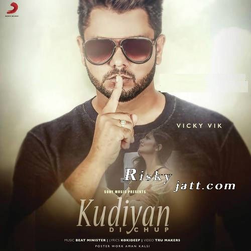 Kudiyaan Di Chup Ft Beat Minister Vicky Vik Mp3 Song Download