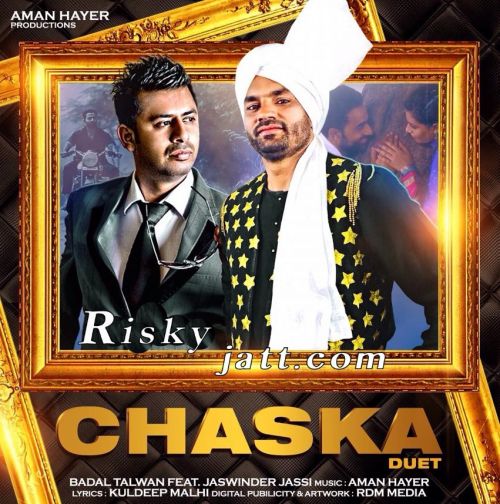 Chaska Duet Ft Aman Hayer Badal Talwan Mp3 Song Download