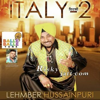 Italy 2 Lehmber Hussainpuri Mp3 Song Download