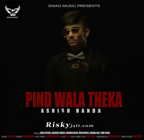 Pind Wala Theka Ashish Handa Mp3 Song Download