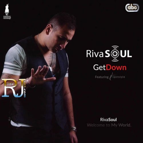 Get Down Ft Tigerstyle RivaSoul Mp3 Song Download