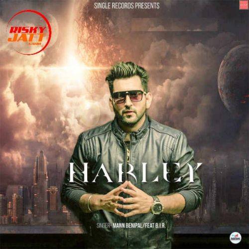 Harley Ft BIR Mann Benipal Mp3 Song Download