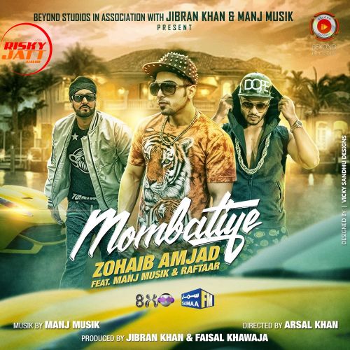 Mombatiye Ft Raftaar Zohaib Amjad Mp3 Song Download