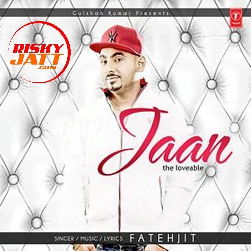 Jaan Fateh Jeet Mp3 Song Download