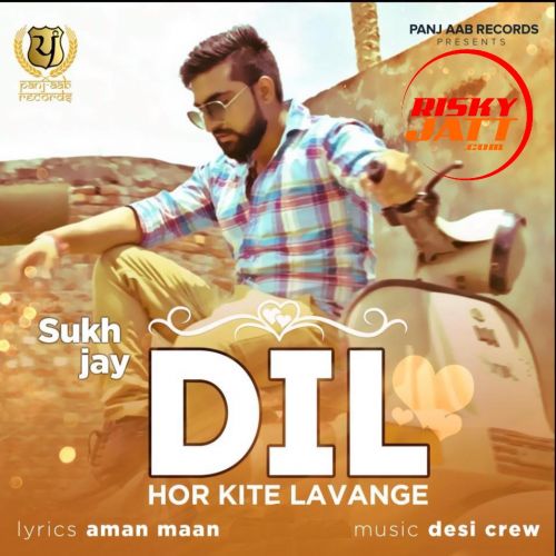 Dil Hor Kite Lavange Ft Desi Crew Sukh Jay Mp3 Song Download