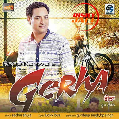 Gerha ft Sachin Ahuja Roop Kanwal Mp3 Song Download