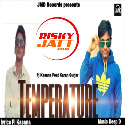 Temperature Ft. Karan Gurjar PJ Kasana Mp3 Song Download