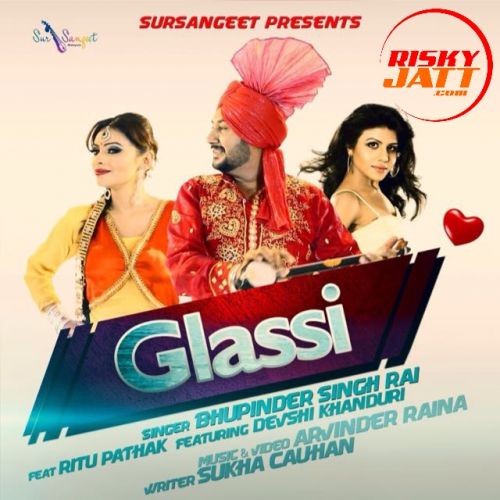 Glassi Bhupinder Singh Rai Mp3 Song Download