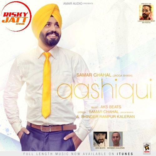 Aashiqui By Samar Chahal full album mp3 songs