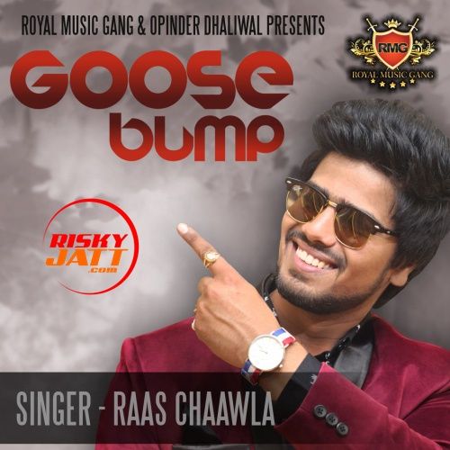 Goose Bump Raas Chaawla Mp3 Song Download