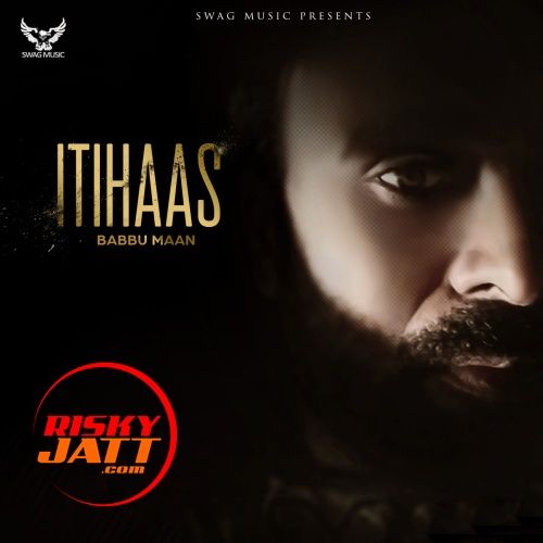 Itihaas Babbu Maan Mp3 Song Download