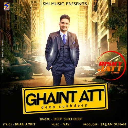 Ghaint Att Deep Sukhdeep Mp3 Song Download