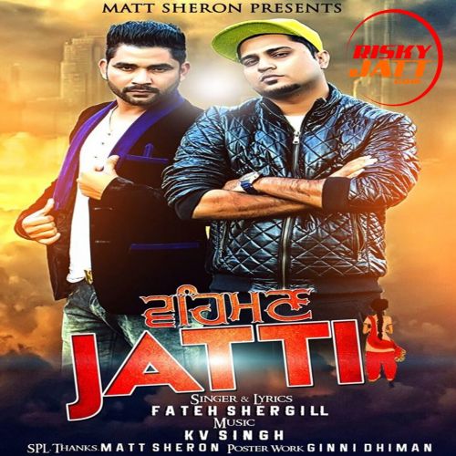 Vehman Jatti Fateh Shergill Mp3 Song Download