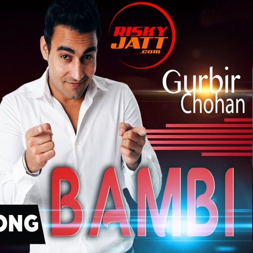 Bambi Gurbir Chohan Mp3 Song Download