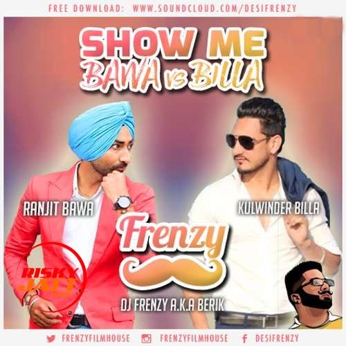 Show Me Bawa vs Billa Dj Frenzy Mp3 Song Download