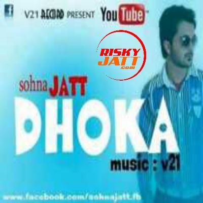 Dhokha Sohna Jatt Mp3 Song Download