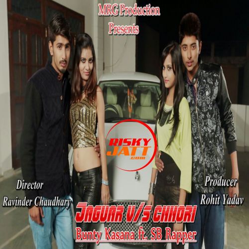 Jaguar vs Chori Bunty Kasana, SB Rapper Mp3 Song Download