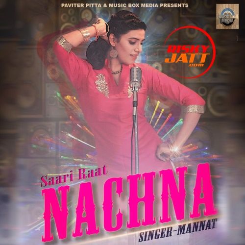 Saari Raat Nachna Mannat Mp3 Song Download