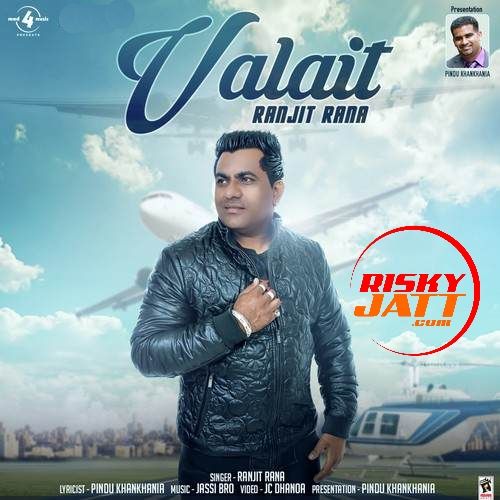 Valait Ranjit Rana Mp3 Song Download