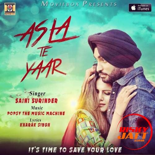 Asla Te Yaar Saini Surinder Mp3 Song Download