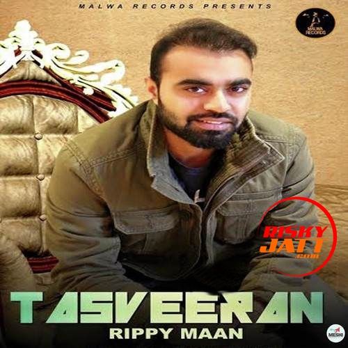 Tasveeran Rippy Maan Mp3 Song Download