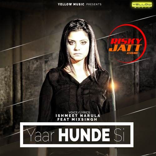 Yaar Hunde Si Ishmeet Narula Mp3 Song Download