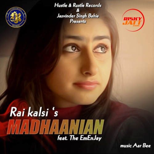 Madhaanian Rai Kalsi, EmEnJay Mp3 Song Download