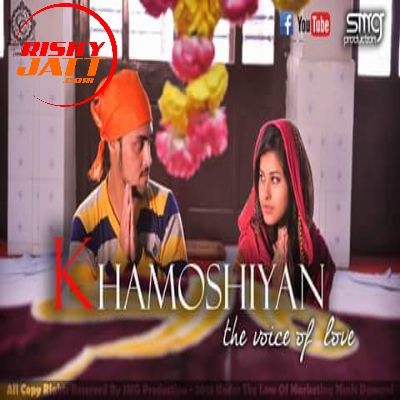 Khamoshiyan Rahul Dogra, Nehal Sharma Mp3 Song Download