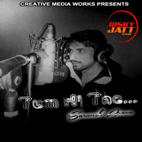 Tum Hi The Saransh Arora Mp3 Song Download